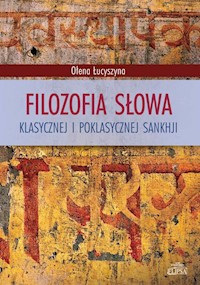 Filozofia słowa klasycznej i poklasycznej sankhji - Łucyszyna Ołena - książka