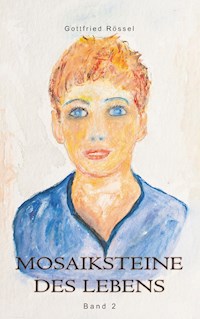 Mosaiksteine des Lebens - Gottfried Rössel - ebook
