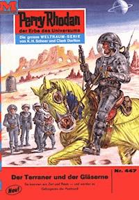 Perry Rhodan 447: Der Terraner und der Gläserne -  william voltz - ebook