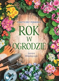 Rok w ogrodzie - Joanna Mikołajczyk - książka