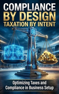 Compliance by Design, Taxation by Intent - Fiona Morse - ebook