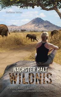 Nächster Halt: Wildnis - Stefanie Vetter - ebook