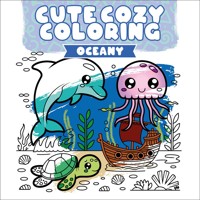 Cute Cozy Coloring. Oceany - zbiorowa praca - książka