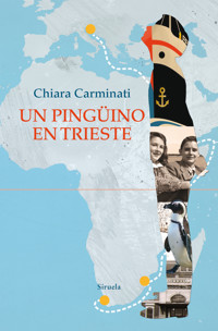 Un pingüino en Trieste - Chiara Carminati - ebook