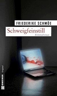 Schweigfeinstill - Friederike Schmöe - ebook