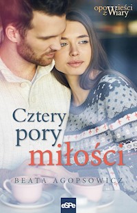 Cztery pory miłości - Agopsowicz Beata - ebook + książka