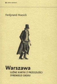 Warszawa Luźne kartki z przeszłości syreniego grodu - Hoesick Ferdynand - książka