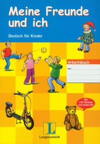 Meine Freunde und Ich Arbeitsbuch z płytą CD Deutsch fur Kinder - Sieber Traudel, Benati Rosella, Kniffka Gabriele, Siebert-Ott Gesa - książka