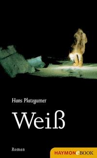 Weiß - Hans Platzgumer - ebook