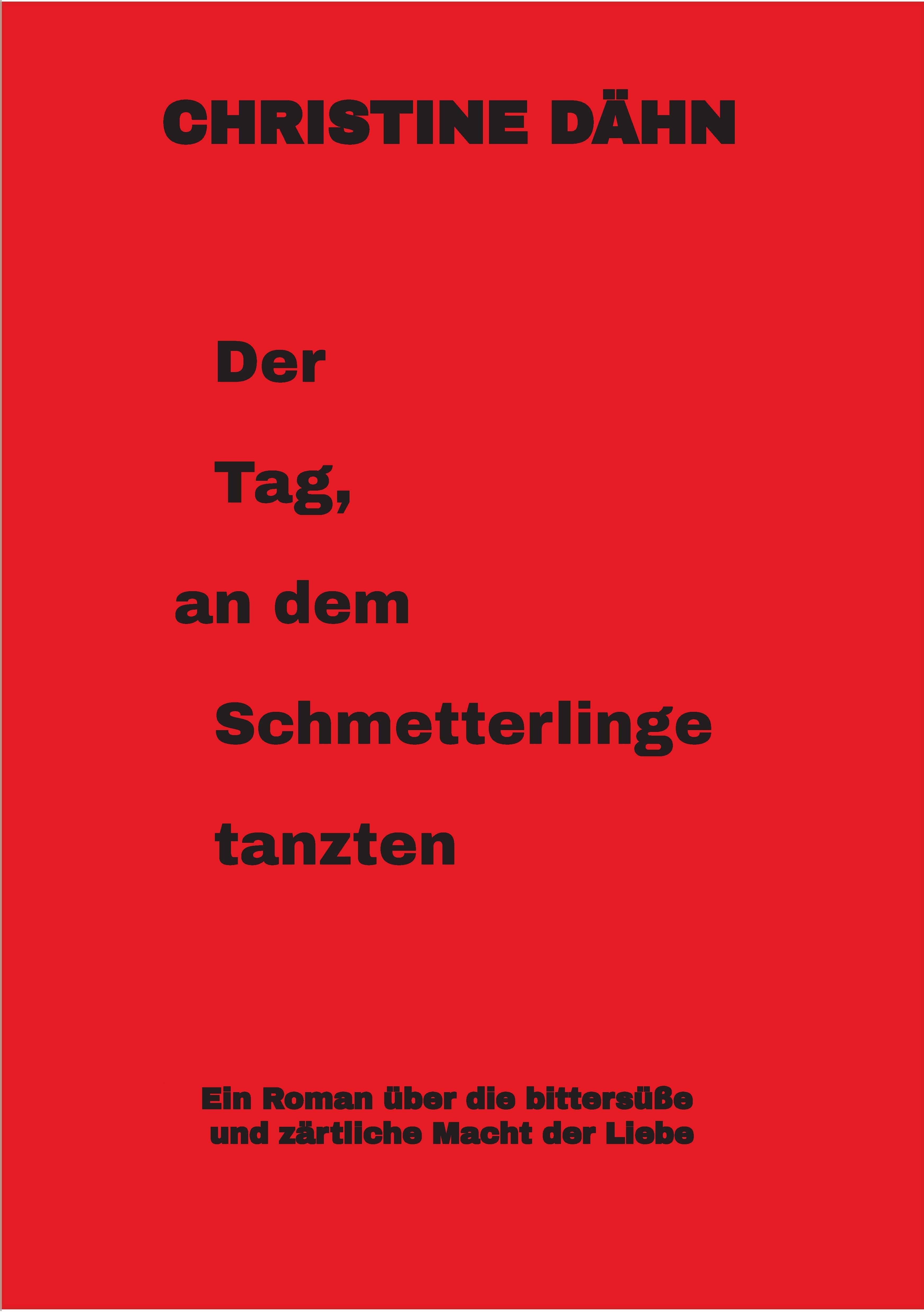 Der Tag, an dem Schmetterlinge tanzten