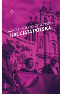 Krucjata polska - Agata Diduszko-Zyglewska - ebook + książka