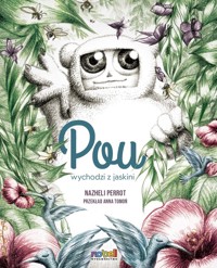 Pou wychodzi z jaskini - Nazheli Perrot - książka