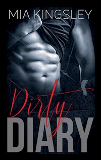 Dirty Diary - Mia Kingsley - ebook