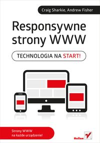 Responsywne strony WWW - Sharkie Craig, Fisher Andrew - książka