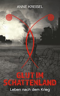 Glut im Schattenland - Anne Kreisel - ebook