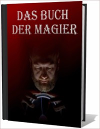 Das Buch der Magier. Was ist Magie überhaupt? Fragen und Antworten. - Otmar Trierweiler - ebook