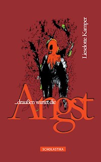 ...draußen wartet die Angst - Lieselotte Kamper - ebook
