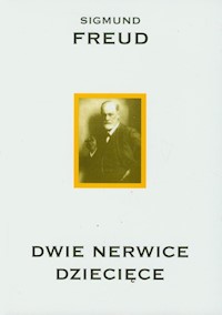 Dwie nerwice dziecięce - Sigmund Freud - książka
