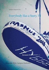 Everybody Has a Story, VI - Torbjørn Ydegaard (Ed.) - ebook