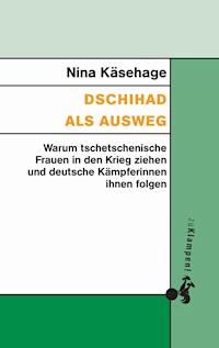 Dschihad als Ausweg - Nina Käsehage - ebook