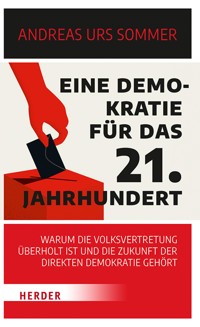 Eine Demokratie für das 21. Jahrhundert - Andreas Urs Sommer - ebook