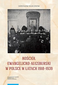 Kościół ewangelicko-augsburski w Polsce w latach 1918-1939 - Kłaczkow Jarosław - książka