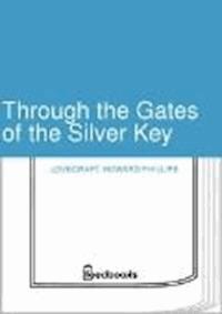 Through the Gates of the Silver Key - Howard Phillips Lovecraft - darmowy ebook