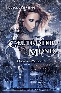 Glutroter Mond - Narcia Kensing - ebook