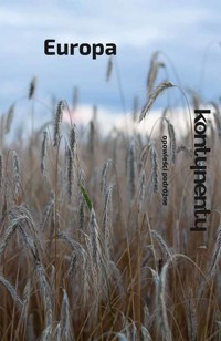 Europa. Opowieści podróżne - magazyn Kontynenty - ebook