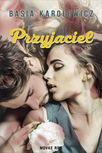 Przyjaciel - Basia Karolewicz - ebook + książka