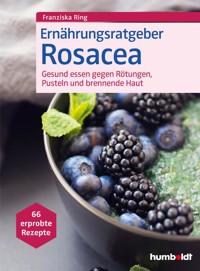 Ernährungsratgeber Rosacea - Franziska Ring - ebook
