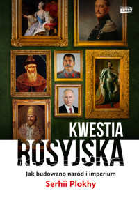 Kwestia rosyjska. Jak budowano naród i imperium - Serhii Plokhy - ebook