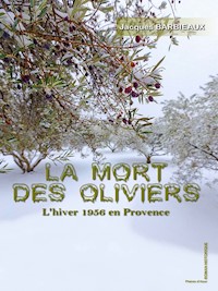La mort des oliviers - Jacques Barbieaux - ebook