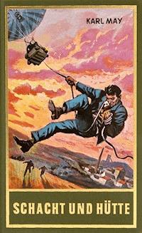 Schacht und Hütte - Karl May - ebook