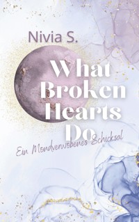 What Broken Hearts Do - Nivia Sturm - ebook