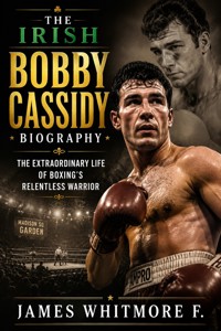 THE IRISH BOBBY CASSIDY BIOGRAPHY - James Whitmore F - ebook