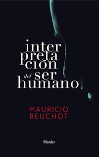 Interpretación del ser humano - Mauricio Beuchot - ebook