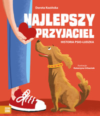 Najlepszy przyjaciel. Historia psio-ludzka - Dorota Kozińska - książka