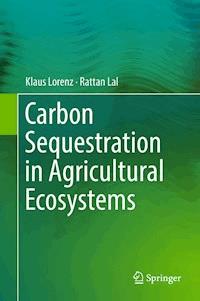 Carbon Sequestration in Agricultural Ecosystems - Klaus Lorenz - ebook