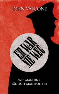 Er war nie weg - John Valcone - ebook