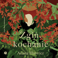 Zgiń, kochanie - Harwicz Ariana - ebook + audiobook