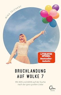 Bruchlandung auf Wolke 7 - Mina Teichert - ebook