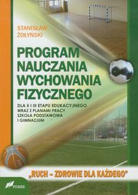 Program nauczania wychowania fizycznego - Żołyński Stanisław - książka