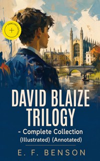 DAVID BLAIZE TRILOGY - Complete Collection (Illustrated) (Annotated) - E.F. Benson - ebook
