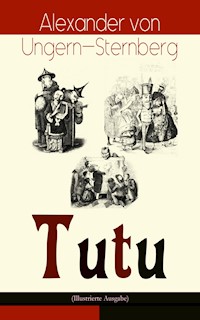 Tutu (Illustrierte Ausgabe) - Alexander von Ungern-Sternberg - ebook