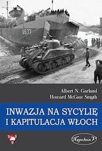 Inwazja na Sycylię i kapitulacja Włoch - Garland Albert N., McGaw Smyth Howard - książka