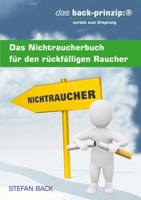 Das Nichtraucherbuch für den rückfälligen Raucher - Stefan Back - ebook
