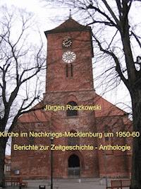 Kirche im Nachkriegs-Mecklenburg um 1950-60 - Jürgen Ruszkowski - ebook