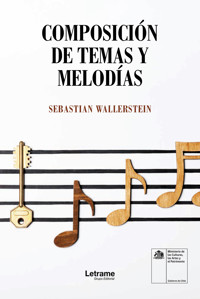 Composición de temas y melodías - Sebastián Wallestein - ebook