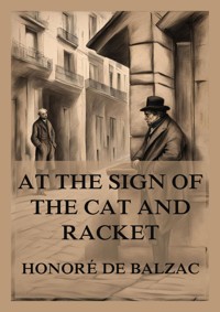 At the Sign of the Cat and Racket - Honore De Balzac - ebook
